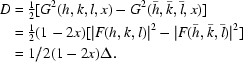 [\eqalign{D &= {\textstyle{1\over 2}}[G^{2}(h, k, l, x) - G^{2}(\bar h, \bar k, \bar l, x)]\cr &= {\textstyle{1\over 2}}(1 - 2x) [|F(h, k, l)|^{2} - |F(\bar h, \bar k, \bar l)|^{2}] \cr &= 1/2 (1 - 2x) \Delta.}]