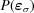 [P(\boldvarepsilon_\sigma)]