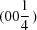 [(00{{1}\over{4}}\,)]