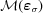 [{\cal M}(\boldvarepsilon_\sigma)]