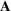 [{\bf A}]