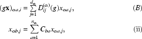 [\eqalignno{ (g{\bf x})_{\alpha a,i} & = \textstyle\sum\limits_{j = 1}^{d_{\alpha}} D^{(\alpha)}_{ij}(g)x_{\alpha a,j},&(B) \cr x_{\alpha b,j} & = \sum_{a = 1}^{n_{\alpha}} C_{ba}x_{\alpha a,j},&{\rm (ii)}} ]