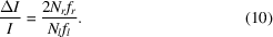 [{{\Delta I} \over I} = {{2N_r f_r } \over {N_l f_l }}.\eqno(10)]