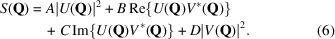 [\eqalignno{ S({\bf Q}) & = A | {U({\bf Q})} |{}^2 + B\,{\mathop{\rm Re}\nolimits} \{ {U({\bf Q})V^* ({\bf Q})} \} \cr&\quad + C\,{\mathop{\rm Im}\nolimits} \{ {U({\bf Q})V^* ({\bf Q})}\} + D| {V({\bf Q})}|{}^2. &(6)}]