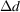 [\Delta d]