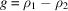 [g = \rho_1-\rho_2]