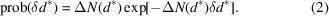 [{\rm prob} ({\delta d^ * } ) = \Delta N ({d^ * } )\exp [{ - \Delta N ({d^ * } )\delta d^ * } ]. \eqno(2)]