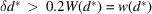 [ \delta d^ * \,\gt\, 0.2W ({d^ * } ) = w ({d^ * } )]