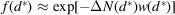 [f ({d^ * } ) \approx \exp [{ - \Delta N ({d^ * } )w({d^ * } )} ]]