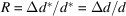 [R = {{\Delta d^ * } / {d^ * }} = {{\Delta d} /d}]