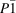 [P\bar 1]