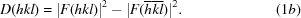[D ({ h k l}) = {| {F({ h k l})} |^2} - {| {F({\overline h \overline k \overline l})} |^2}. \eqno (1b)]