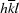 [h{\overline k}l]