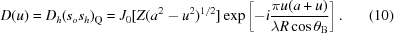 [D(u) = {D_h}{({s_o}{s_h})_{\rm{Q}}} = {J_0}[Z({{a^2} - {u^2}})^{1/2}]\exp \left[- i{{\pi u(a + u)} \over {\lambda R\cos \theta_{\rm B}}}\right]. \eqno (10)]