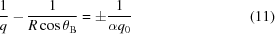 [{1 \over q} - {1 \over {R\cos \theta_{\rm B}}} = \pm {1 \over {\alpha {q_0}}} \eqno (11)]