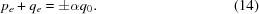 [{p_e} + {q_e} = \pm \alpha {q_0}. \eqno (14)]