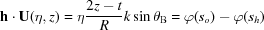 [{\bf{h}} \cdot {\bf{U}}(\eta, z) = \eta {{2z - t} \over R}k\sin \theta _{\rm B} = \varphi ({s_o}) - \varphi ({s_h})]