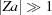 [| {Za} | \gg 1]