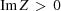 [{\rm Im}\, Z \,\gt\, 0]
