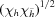[({{\chi _h}{\chi _{\bar h}}})^{1/2}]