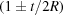 [(1 \pm t/2R)]