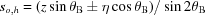 [{s_{o,h}} = (z\sin \theta _{\rm B} \pm \eta \cos \theta _{\rm B})/\sin 2\theta _{\rm B}]