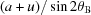 [(a + u)/\sin 2\theta _{\rm B}]