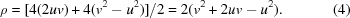 [\rho = [4(2uv) + 4(v^{2} - u^{2})]/2 = 2(v^{2} + 2uv - u^{2}). \eqno(4)]