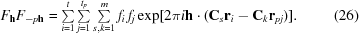 [{F_{\bf{h}}}{F_{ - p{\bf{h}}}} = \textstyle\sum\limits_{i = 1}^t \textstyle\sum\limits_{j = 1}^{{t_p}} \textstyle\sum\limits_{s,k = 1}^m {{f_i}\,{f_j}} \exp [2\pi i{\bf{h}} \cdot ({{\bf{C}}_s}{{\bf{r}}_i} - {{\bf{C}}_k}{{\bf{r}}_{pj}})]. \eqno (26)]