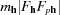 [{m_{\bf{h}}}|{F_{\bf{h}}}{F_{p{\bf{h}}}}|]