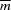 [\overline m]