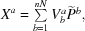 [X^a = \textstyle\sum\limits_{b = 1}^{nN}V^a_b{\widetilde P^b},]