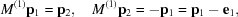 [M^{(1)} {\bf p}_1 = {\bf p}_2,\quad M^{(1)}{\bf p}_2 = -{\bf p}_1 = {\bf p}_1 - {\bf e}_1,]