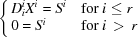 [\Biggl \{ \matrix { D^i_iX^i = S^i\hfill & {\rm for}\ i \leq r \hfill\cr 0 = S^i\hfill & {\rm for} \ i \,\gt\, r\hfill }]
