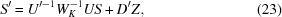 [S^\prime = U^{\prime -1} W_K^{-1}US + D^\prime Z, \eqno (23)]