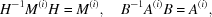 [H^{-1}M^{(i)}H = M^{(i)},\quad B^{-1}A^{(i)}B = A^{(i)},]