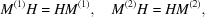 [M^{(1)}H = HM^{(1)}, \quad M^{(2)}H = HM^{(2)},]