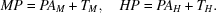 [MP = PA_M + T_M, \quad HP = PA_H + T_H.]