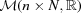 [ {\cal M}(n \times N,{\bb R})]