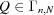 [Q \in \Gamma_{n,N}]