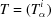 [T = (T_\alpha^i)]