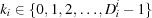 [k_i \in \{ 0,1,2, \ldots, D_i^i-1 \}]