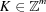 [K \in {\bb Z}^m]