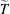 [\widetilde T]