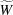 [\widetilde W]