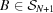 [B \in {\cal S}_{N+1}]