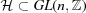 [{\cal H}\subset GL (n,{\bb Z})]
