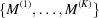 [\{M^{(1)},\ldots, M^{(K)}\}]