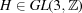 [H \in GL(3,{\bb Z})]