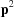 [{\bf p}^2]